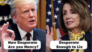 DESPERATE Nancy Pelosi makes FAKE Claims About Trump She Instantly Regrets It [upl. by Quincy]