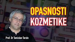 Tomislav Terzin  OPASNOSTI KOZMETIKE [upl. by Sisenej466]