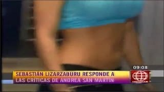 Sebastian Lizarzaburu le respondio a Andrea San Martin tal vez este dolida [upl. by Adlev463]