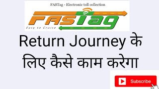 Fastag Return Journey How Fastag works for return journey  Fastag for Return Journey [upl. by Sharline]