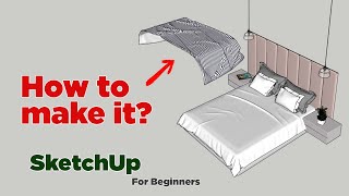 Create a Bedding in SketchUp with the ClothWorks Plugin [upl. by Notnef]