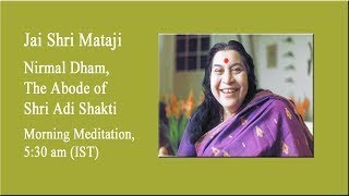 26102024 530AM IST Morning Meditation from Nirmal Dham The Abode of Shri Adi Shakti [upl. by Suivatnom]