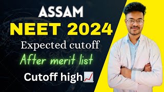 Assam NEET 2024 expected cutoff after merit list Cutoff high assam neet2024 cutoff [upl. by Ayrolg]