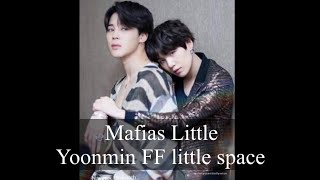 Mafias littleYoonmin ff little space Jimin [upl. by Enilrem]