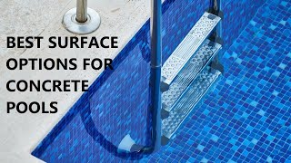 Concrete Pool Surface Options [upl. by Odiug583]