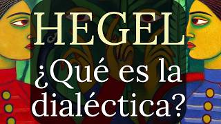 La Dialéctica de Hegel [upl. by Aitercul]