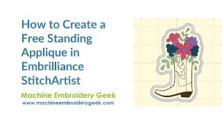 How to create a freestanding appliqué using Embrilliance StitchArtist and Enthusiast [upl. by Aihsar368]