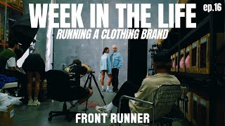 A Week in the Life Building a Clothing Brand  FRONT RUNNER Episode 16 [upl. by Wallach]