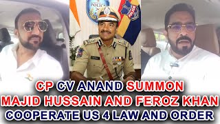 CP CV Anand Summon Majid Hussain and Feroz Khan  Matter Solved [upl. by Aihtekal822]