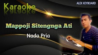 Mappoji Sitengnga Ati  nada cowok   Karaoke [upl. by Frohman3]