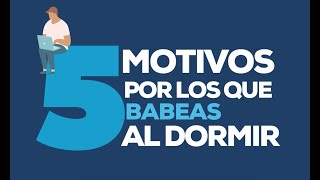 5 MOTIVOS por los que BABEAS mientras DUERMES 😱 ¿Cuál es el tuyo [upl. by Nandor]