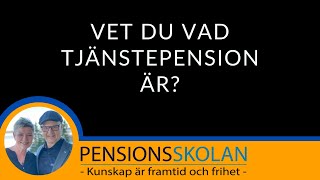 VET DU VAD TJÄNSTEPENSION ÄR [upl. by Symon]