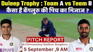 Duleep Trophy 2024  India A vs India B 1st Match Bangalore Pitch Report Chinnaswamy Stadium Pitch [upl. by Kcajyllib]