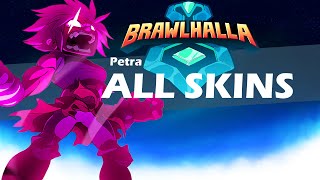 Brawlhalla Petra ALL SKINS Showcase [upl. by Azyl]