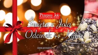 KUTIA  NAJLEPSZY PRZEPIS  ŚWIĘTA Z JOLĄ  Odcinek 4 [upl. by Dearman]