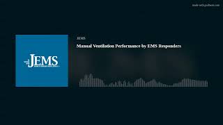 Manual Ventilation Performance by EMS Responders [upl. by Schug883]