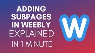 How To Add Subpages In Weebly 2025 [upl. by Wallraff]