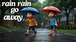 RAIN RAIN GO AWAY  NURSERY RHYMES AND KIDS SONG [upl. by Ha931]