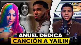 ANUEL LE DEDICA CANCIÓN A YAILIN Y RELATA SU HISTORIA Y PLEITOS “SORPRESA Y NADIE LO SABIA” [upl. by Redep]