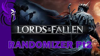 Lords of the Fallen 2023  RANDOMIZER Pt2 [upl. by Yssis751]