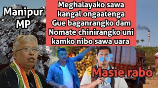 Garo hills ba Meghalaya ko kangal ongatgipara sawa Manipur ni Mp tale aganaha [upl. by Brouwer]