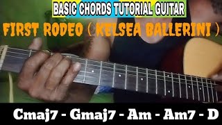 FIRST RODEO  KELSEA BALLERINI  BASIC CHORDS TUTORIAL GUITAR [upl. by Roybn]