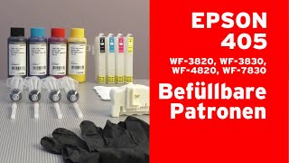 Epson 405 befüllbare Tintenpatronen mit Reset Chip f WF3820 WF4820 WF7830 [upl. by Haimarej]