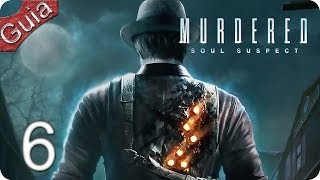 Murdered Soul Suspect Walkthrough parte 6 Español PS4 [upl. by Ahsienal]