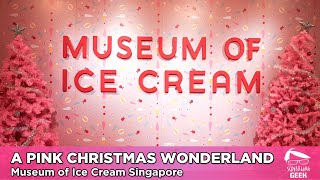 Museum of Ice Cream Singapore “Pinkmas 2023” Virtual Tour [upl. by Dwayne]