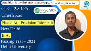 Congrats Umesh  Selected in Precision Infomatic  28 LPA  BA Passing 2021  New Delhi [upl. by Isabella]