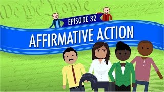 Affirmative Action Crash Course Government and Politics 32 [upl. by Gurl]