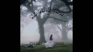 VibyN  Ko Hau Timi feat 10HAA [upl. by Einahteb]