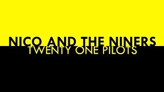 twenty one pilots  Nico and the Niners lyric video [upl. by Llenyl]