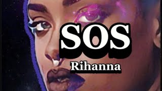 Rihanna SOS Lyrics [upl. by Itnahsa]