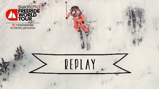 Replay  Fieberbrunn Kitzbüheler Alpen  Swatch Freeride World Tour 2016 [upl. by Tteragram]