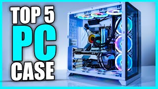 Top 5 Best PC Cases 2024  Best PC Case for Airflow amp More [upl. by Isac]