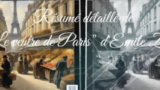 Résumé détaillé du roman quotLe Ventre de Parisquot dÉmile Zola [upl. by Wells624]