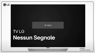 TV LG  Sul mio TV appare il messaggio quotNessun segnalequot [upl. by Landis]