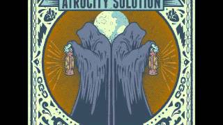 Atrocity Solution  Equally Diseased [upl. by Grados]