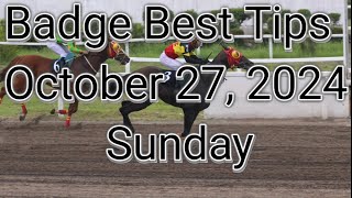 Badge Best Tips for Oct 27 2024 Sunday  Metro Manila Turf Club Inc [upl. by Kathryne]