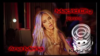 MADRID CITY BUMPING Ana Mena  KLASNIK BUMPING VERSION [upl. by Aidil]