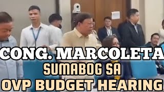 CONG RODANTE MARCOLETA UMINIT ANV ULO SA BUDGET HEARING PARA SA OVP [upl. by Casavant]