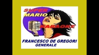 FRANCESCO DE GREGORI  GENERALE  KARAOKE [upl. by Aneelehs]