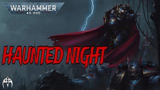 Haunted Night  Konrad Curze  Warhammer 40k Audio [upl. by Anderegg]