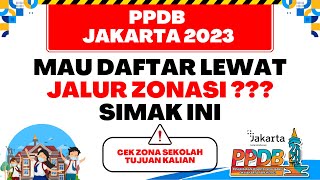 PPDB JAKARTA 2023  DAFTAR PPDB JALUR ZONASI SIMAK PEMBAGIAN ZONA PRIORITASNYA BERIKUT INI [upl. by Rowney]