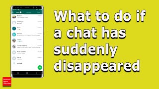 What to do if the chat with a certain contact has suddenly disappeared from whatsapp [upl. by Koran]