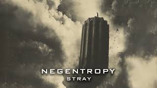 Negentropy  Stray Official Audio [upl. by Arden]