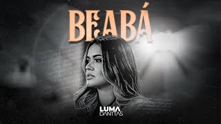 Luma Danttas  Beabá Vídeo Oficial [upl. by Elatsyrk]