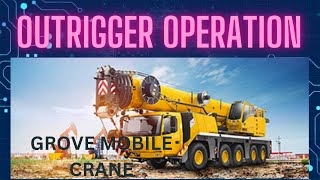 Outrigger Operation Demystified StepbyStep Guide for Grove Mobile Cranes [upl. by Ollayos]