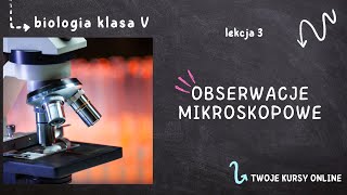 Biologia klasa 5 Lekcja 3  Obserwacje mikroskopowe [upl. by Lleynad]